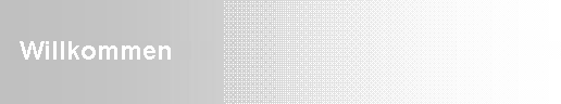 Textfeld:   Willkommen